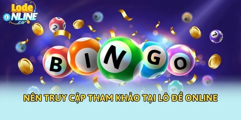 Nên truy cập tham khảo tại Lô Đề Online